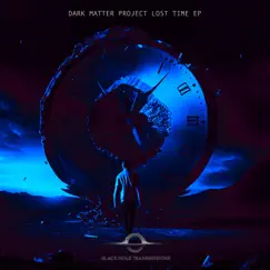 Lost Time - EP by Dark Matter Project album reviews, ratings, credits