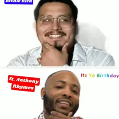 Its Yo Birthday (feat. Anthony Rhymes) - Single by Richie Rich album reviews, ratings, credits