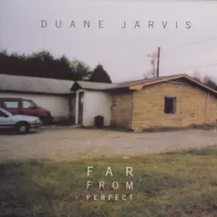 Far from Perfect by Duane Jarvis album reviews, ratings, credits
