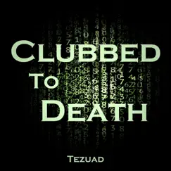 Clubbed to Death - Single by Tezuad album reviews, ratings, credits