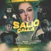 salió calla (feat. La Y Anrossi, Dreko & Touchandgo) - Single album lyrics, reviews, download