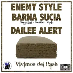 Vivimos del Hash (feat. Charly Dog, Cousten & Wario) - Single by Enemy Style, Barna Sucia & Dailee Deeal album reviews, ratings, credits