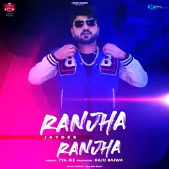 Ranjha Ranjha - Single by Jay Dee album reviews, ratings, credits