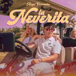 La Neverita - Single by Angel Cervantes album reviews, ratings, credits