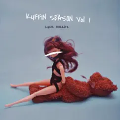 Kuffin Season, Vol. 1 (Radio Edit) by Luck Dollaz album reviews, ratings, credits