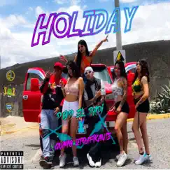 Holiday (Everydays a) (feat. Guayo Letrafikante & D.A.M GANG) - Single by P.O.P el Papi album reviews, ratings, credits