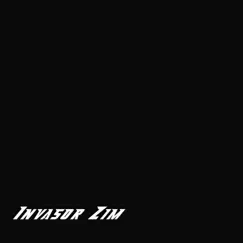 Invasor Zim - Single by Mixta Rap, Rafax MC & Primo D album reviews, ratings, credits
