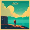 Dreams - Single album lyrics, reviews, download