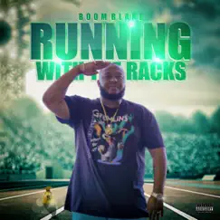 Running With the Racks - Single by Boom Blake album reviews, ratings, credits