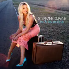 Love the Way You See Me by Stephanie Quayle album reviews, ratings, credits