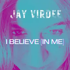 I Believe (In Me) [Power Mix] Song Lyrics