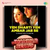 Yeh Dharti Yeh Ambar Jab Se (Jhankar Beats) song lyrics
