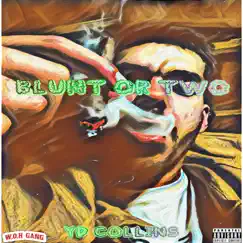 Blunt or Two - Single by YD Collins album reviews, ratings, credits