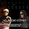 HOLA COMO ESTAS? (feat. Franco Arroyo) - Single album lyrics, reviews, download