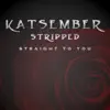 Straight to You (Stripped) - Single album lyrics, reviews, download