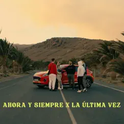 Ahora Y Siempre X La Última Vez - Single by 4le6 album reviews, ratings, credits
