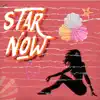 Star Now (feat. Red Hill) - Single album lyrics, reviews, download