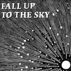 Fall up to the Sky (feat. Maya Hatch) Song Lyrics