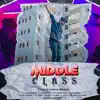 Middle Class - Single album lyrics, reviews, download