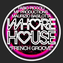French Groove - Single by Fabio Piccoli, MF Productions & Maurizio Basilotta album reviews, ratings, credits