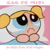 Sag es mir! (feat. Pink Viagra) - Single album lyrics, reviews, download