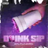 Drink Sip - Single album lyrics, reviews, download
