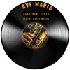 Ave Maria (Saxophone Version) - EP album lyrics, reviews, download
