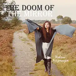 The Doom of the Mirror by Helene Neijmeijer album reviews, ratings, credits