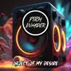 Object of My Desire - Single album lyrics, reviews, download