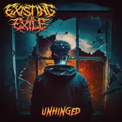 Unhinged - Single by Existing in Exile album reviews, ratings, credits