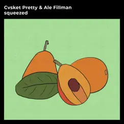Squeezed - Single by Cvsket Pretty & Ale Fillman album reviews, ratings, credits