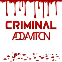 Criminal - Single by Addamton album reviews, ratings, credits