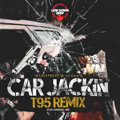 Car Jackin (T95 Remix) - Single by Majistrate, Logan D & T95 album reviews, ratings, credits