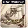 Game Changers Ep X Soulful Tone (feat. Soulful Tone) album lyrics, reviews, download