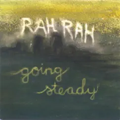 Going Steady by Rah Rah album reviews, ratings, credits