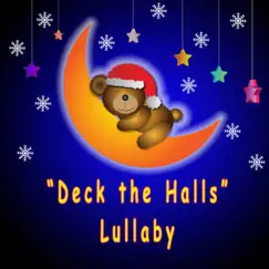 Deck the Halls Lullaby - Single by Sleep Zone For Baby album reviews, ratings, credits