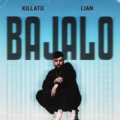 Bajalo - Single by Killato & Lian album reviews, ratings, credits