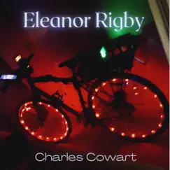 Eleanor Rigby (Cover) - Single by Charles Cowart album reviews, ratings, credits