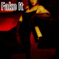 Fake it (feat. Stunna-Shine) Song Lyrics