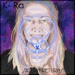 Saturn Returns - Single by K-Ra album reviews, ratings, credits