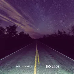 Issues - Single by Della Valle album reviews, ratings, credits