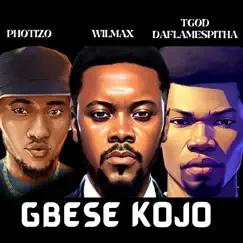 Gbese Kojo - Single by Wilmax, Photizo & TGOD DaFlemSpitha album reviews, ratings, credits