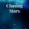 Chasing Stars - Single album lyrics, reviews, download