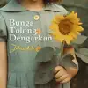 bunga tolong dengarkan (Live Demo) - Single album lyrics, reviews, download