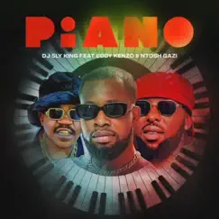 Piano (feat. Eddy Kenzo & Ntosh Gazi) - Single by DJ Sly King album reviews, ratings, credits