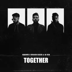 Together (Extended Mix) - Single by IQQANVE, Vikash Kaser & DJ Rib album reviews, ratings, credits