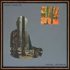 Digital Delirium - Single by Mark Charles album reviews, ratings, credits