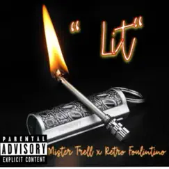 Lit (feat. Retro Foulintino) - Single by Mister Trell album reviews, ratings, credits