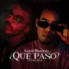 Que paso - Single album lyrics, reviews, download