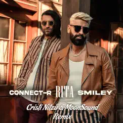 Rita (MoonSound & Cristi Nitzu Remix) - Single by Connect-R, Smiley & Cristi Nitzu album reviews, ratings, credits